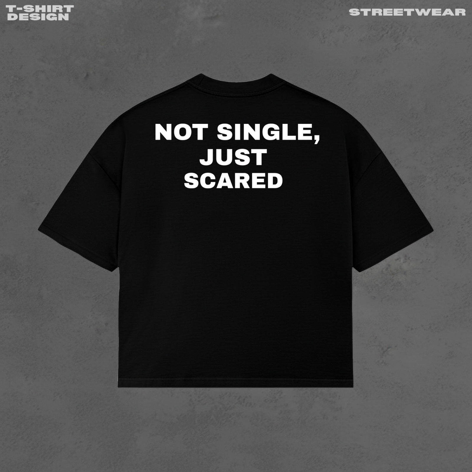 Not Single just Scared T-Shirt - Small Fit